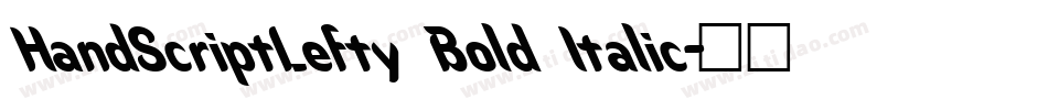 HandScriptLefty Bold Italic字体转换